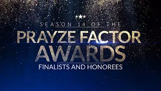 Prayze Factor Season 14 Finalists and Honorees Announced