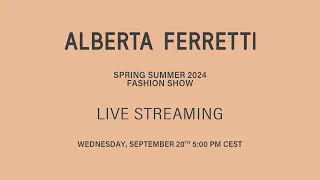 Alberta Ferretti Spring Summer 2024 Show