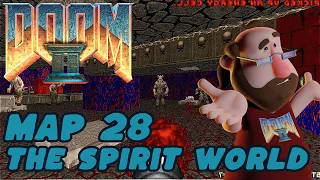 Doom II Map 28 - The Spirit World [ NO COMMENTARY ]