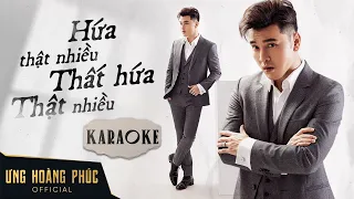 Hứa Thật Nhiều Thất Hứa Thật Nhiều - Karaoke | Ưng Hoàng Phúc