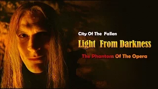 Light From Darkness. The Phantom Of The Opera.
