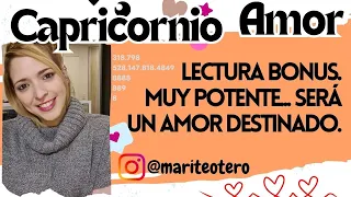 Bonus Capricornio. Muy potente... Será un amor destinado.