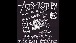 Aus-Rotten - Fuck Nazi Sympathy 7" (Full EP)