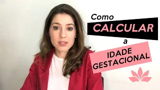 Como calcular a Idade Gestacional ou Tempo de Gravidez?