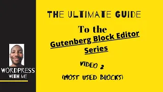 WordPress Gutenberg Editor(most used blocks)