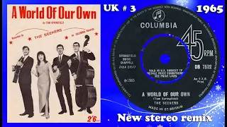 The Seekers - A World Of Our Own - 2022 stereo remix