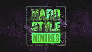 Hardstyle Memories - Chapter 5 (Official Audiomix)