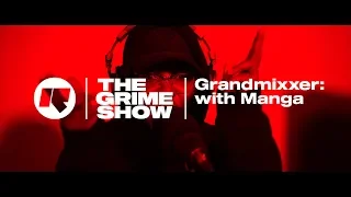 The Grime Show: Grandmixxer with Manga Saint Hilare