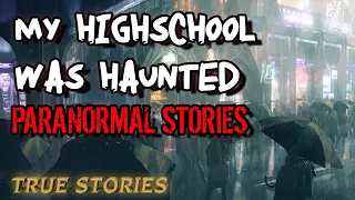 20 True Paranormal Stories | My Highschool Was Haunted | Paranormal M