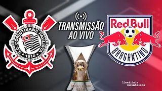 AO VIVO CORINTHIANS X RED BULL BRAGANTINO | NEO QUÍMICA ARENA | BRASILEIRÃO 2022