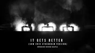 It Gets Better (SHM - Stockholm 2019 Original Version)[By Axwell]