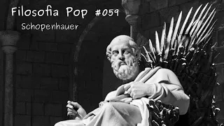 Filosofia Pop #059 – Schopenhauer