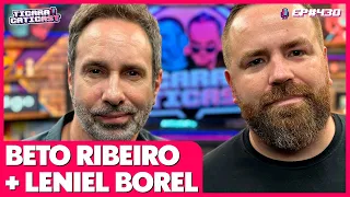 BETO RIBEIRO E LENIEL BOREL  -  TICARACATICAST | EP 430