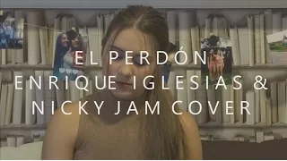 El perdón - Enrique Iglesias & Nicky Jam (Cover by Esther Campillo)