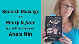 Bookish Musings on Henry & June by Anais Nin