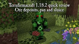 Terrafirmacraft 1.18.2 short reviews - Deposits pan and sluice