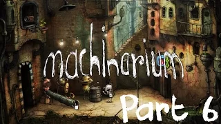 Machinarium (Puzzle Guide) - Part 6 - Lowtown Band