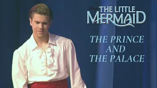 The Little Mermaid | The Prince and the Palace | Live Musical Performance