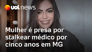 Mulher é presa por stalkear médico por cinco anos em MG; em um dia, fez 500 ligações e mil mensagens