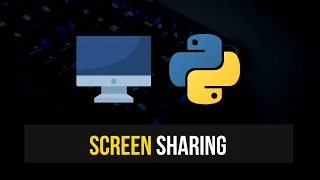 Screen Sharing in Python