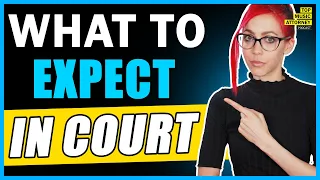 What To Expect When Going To Court | Courtroom Etiquette And Procedures | Real Attorney Explains