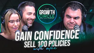 How to Sell 100 Policies and Harness The Confidence of a Winner with Alex Valencia