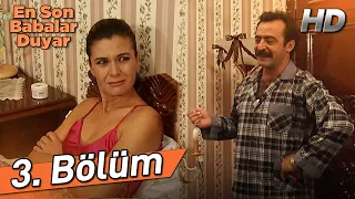 En Son Babalar Duyar 3. Bölüm (Full HD)