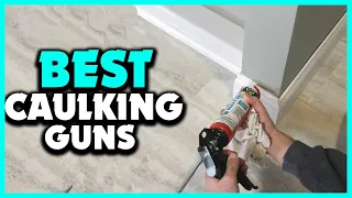 ▶️Top 5 Best Caulking Guns Review 2023