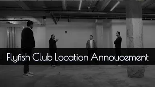 Flyfish Club Location Announcement