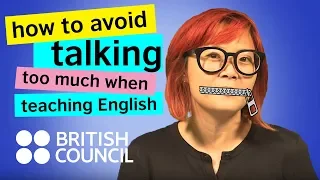 How to avoid talking too much when teaching English