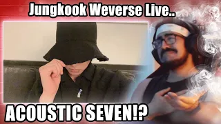 Jungkook Weverse Live 7Daymmmmmmn  (18.07.2023) | JUNGKOOK LIVE BTS | Reaction