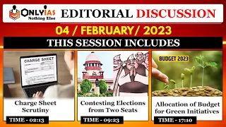 04 February 2023, Editorial And Newspaper Analysis, Election from two seats, chargesheet Scrutiny,