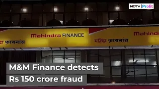 M&M Financial Detects Rs 150 Crore Fraud At North East Branch, Delays Q4 Result | M&M Financial News