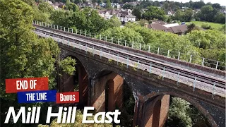End of the Line (Bonus Episode) - Mill Hill East
