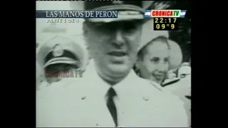 Las Manos de Perón //  Documental COMPLETO // Dos horas // Crónica TV/// SUSCRIBITE!!!!!