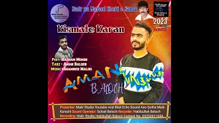 akismate Karan aman Baloch/song/