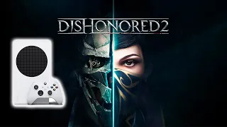 DISHONORED 2 | XBOX SERIE S | КАРТИНКА СУПЕР НО ЭТИ 30 FPS!