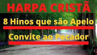 Harpa Cristã - 8 Hinos que são Apelo/ Convite ao Pecador - (Coletânea) - Levi -  com letra