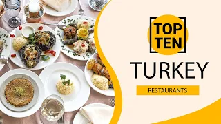 Top 10 Best Restaurants to Visit in Turkey | English