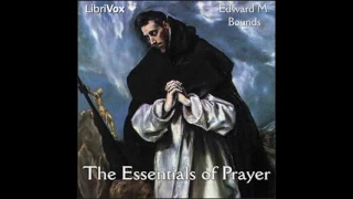 Essentials of Prayer by Edward M  Bounds #audiobook