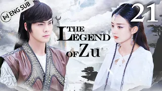 [Eng Sub] The Legend of Zu EP 21 (Zhao Liying, William Chan, Nicky Wu) | 蜀山战纪之剑侠传奇