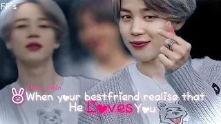 When Your Bestfriend Realise That He Loves You || Jimin FF || Oneshot