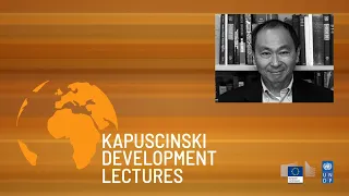 #KAPTalks Francis Fukuyama – Economic and political development: the importance of institutions