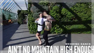 Wedding Dance Choreography: Ain't No Mountain High Enough | First Dance Tutorials