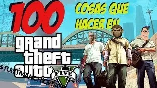 100 cosas que hacer en Grand Theft Auto 5 | StuntmanoriginsGP