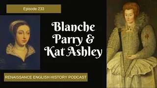 Episode 233: Elizabeth I's Maternal Figures