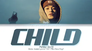 마크 차일드 가사 Mark Child Lyrics | Color Coded | Han/Rom/Eng