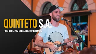 Toda Noite / Pura Adrenalina / Curtindo a Vida - Quinteto S.A. Ao Vivo no Mercado 2 (Cover)