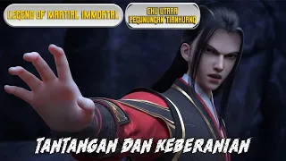 Legend of Martial Immortal Episode 251 - Tantangan dan Keberanian