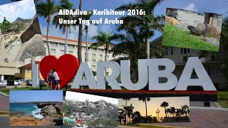 Aruba - Karibik mit AIDAdiva 2016